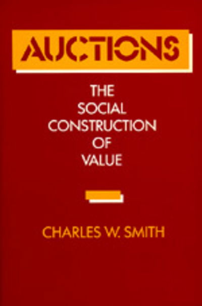 Cover for Charles W. Smith · Auctions: The Social Construction of Value (Paperback Book) (1990)