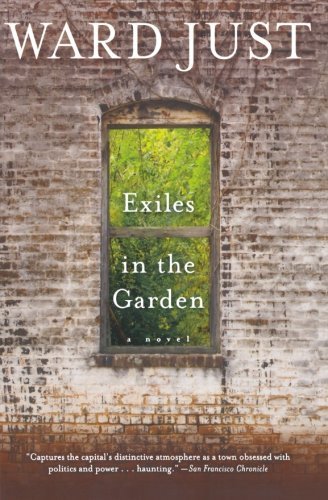 Cover for Ward Just · Exiles in the Garden (Paperback Book) (2010)