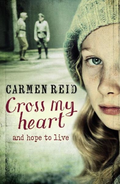 Cross My Heart - Carmen Reid - Książki - Penguin Random House Children's UK - 9780552567015 - 1 sierpnia 2013