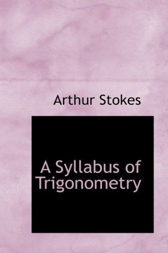 Cover for Arthur Stokes · A Syllabus of Trigonometry (Paperback Book) (2008)