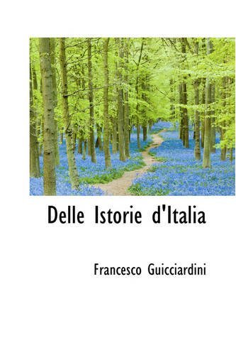 Cover for Francesco Guicciardini · Delle Istorie D'italia (Paperback Bog) (2008)