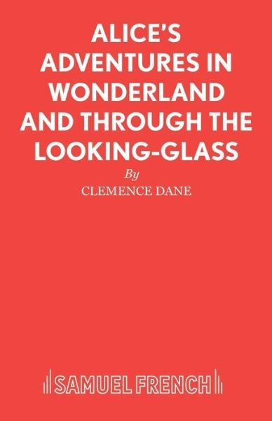 Alice in Wonderland - Acting Edition S. - Lewis Carroll - Boeken - Samuel French Ltd - 9780573050015 - 11 mei 2017