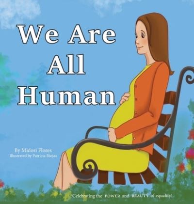 Cover for Midori Flores · We Are All Human (Gebundenes Buch) (2020)