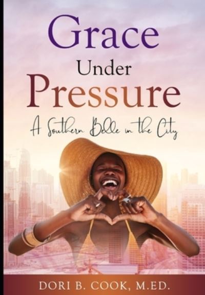 Cover for Dori Bibb Cook · Grace Under Pressure (Pocketbok) (2021)