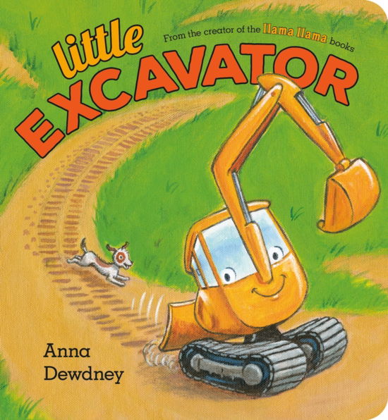 Cover for Anna Dewdney · Little Excavator (Board book) (2025)