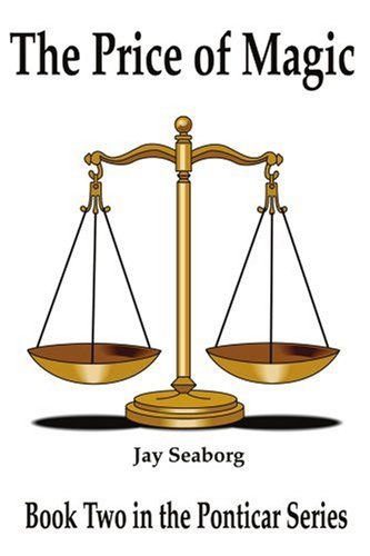 The Price of Magic: Book Two in the Ponticar Series - Jay Seaborg - Bücher - iUniverse - 9780595207015 - 1. November 2001
