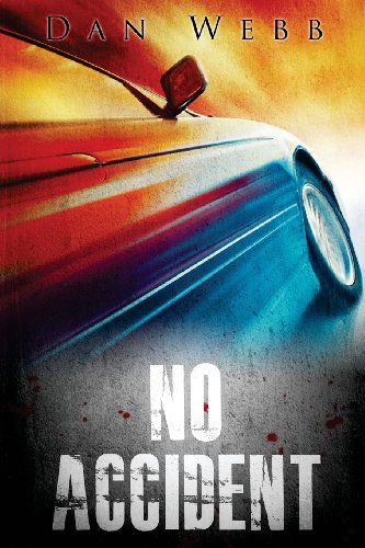 Cover for Dan Webb · No Accident (Paperback Book) (2013)