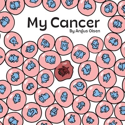 Cover for Angus Olsen · My Cancer (Paperback Book) (2021)