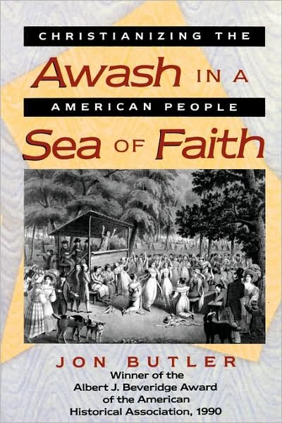Cover for Jon Butler · Awash in a Sea of Faith: Christianizing the American People - Studies in Cultural History (Paperback Book) (1992)