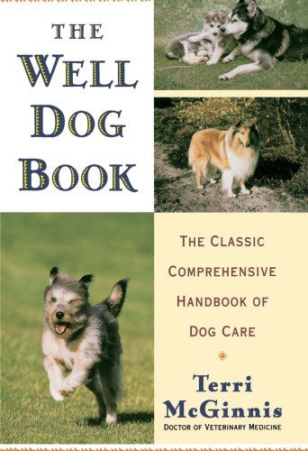 Cover for Terri Mcginnis D.v.m. · The Well Dog Book: the Classic Comprehensive Handbook of Dog Care (Taschenbuch) [2nd edition] (1996)