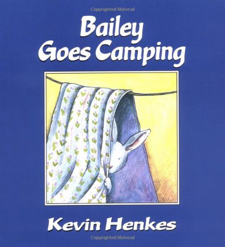 Cover for Kevin Henkes · Bailey Goes Camping (Hardcover Book) [1st edition] (1985)