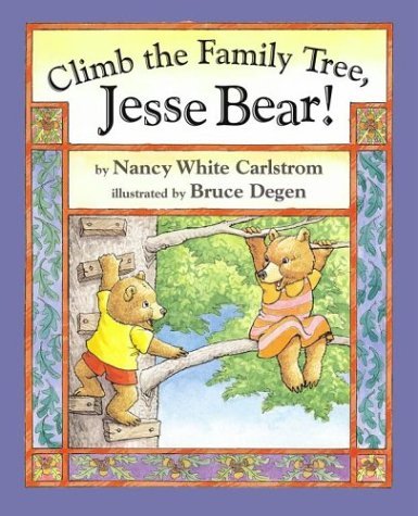 Cover for Nancy White Carlstrom · Climb the Family Tree, Jesse Bear! (Jesse Bear Books) (Hardcover bog) [1st edition] (2004)