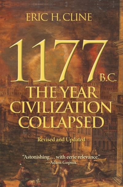 Cover for Eric Cline · 1177 B.C.: The Year Civilization Collapsed: Revised and Updated - Turning Points in Ancient History (Paperback Book) (2021)