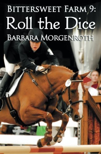 Cover for Barbara Morgenroth · Bittersweet Farm 9: Roll the Dice (Volume 9) (Paperback Book) (2015)