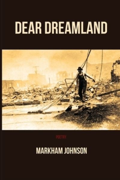 Cover for Markham Johnson · Dear Dreamland (Paperback Book) (2022)