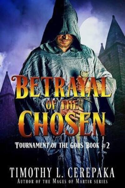 Cover for Timothy L. Cerepaka · Betrayal of the Chosen (Paperback Bog) (2016)