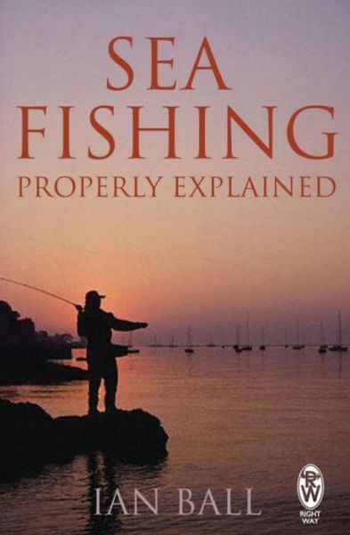 Cover for Ian Ball · Sea Fishing Properly Explained (Paperback Book) (2008)