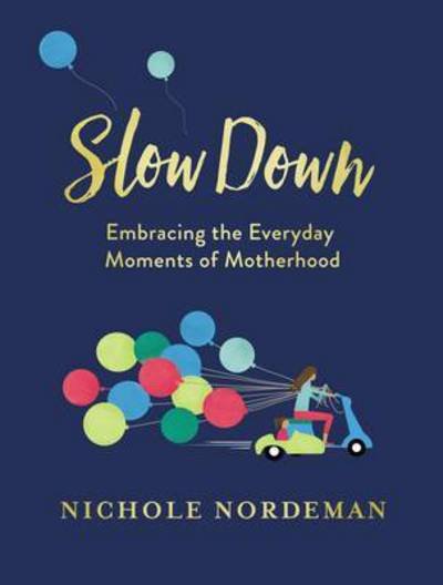 Cover for Nichole Nordeman · Slow Down (Inbunden Bok) (2017)