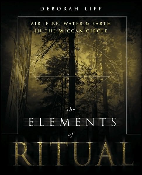 Cover for Deborah Lipp · The Elements of Ritual: Air, Fire, Water and Earth in the Wiccan Circle (Paperback Book) (2003)