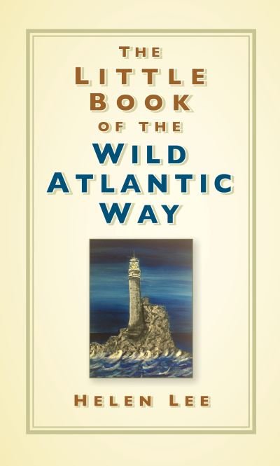Cover for Helen Lee · The Little Book of the Wild Atlantic Way (Hardcover bog) (2021)