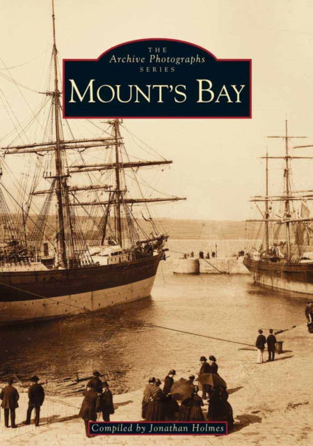 Cover for Jonathan Holmes · Mount's Bay - Archive Photographs (Pocketbok) (1996)