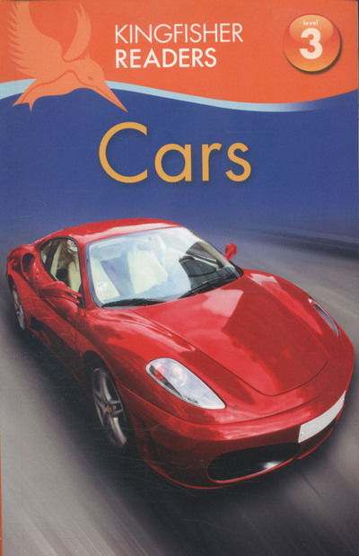 Cover for Chris Oxlade · Kingfisher Readers: Cars (Level 3: Reading Alone with Some Help) - Kingfisher Readers (Paperback Book) [Main Market Ed. - UK edition] (2016)