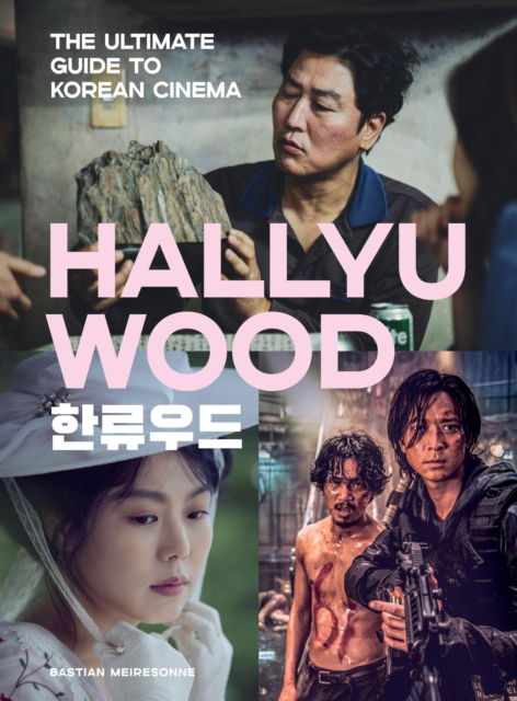 Cover for Bastian Meiresonne · Hallyuwood: The Ultimate Guide to Korean Cinema (Hardcover Book) (2025)