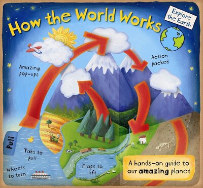 How the world works - Christiane Dorion - Książki - Candlewick Press - 9780763648015 - 23 lutego 2010