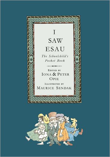 Cover for Iona Opie · I Saw Esau: the Schoolchild's Pocket Book (Paperback Book) (2012)