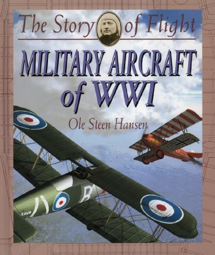 Military Aircraft of Wwi (The Story of Flight) - Ole Steen Hansen - Books - Crabtree Pub Co - 9780778712015 - October 31, 2002