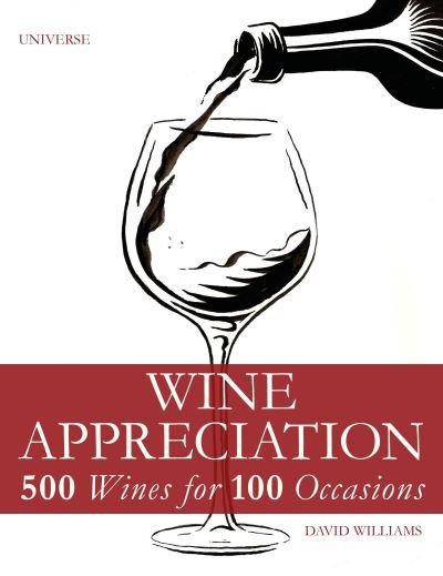 Cover for David Williams · Wine Appreciation 500 Wines for 100 Occasions (Gebundenes Buch) (2017)