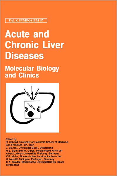 Cover for R Schmid · Acute and Chronic Liver Diseases: Molecular Biology and Clinics - Falk Symposium (Hardcover Book) [1996 edition] (1996)