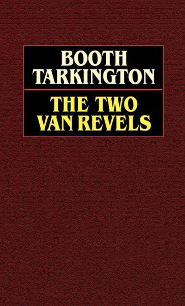 Cover for Booth Tarkington · The Two Vanrevels (Gebundenes Buch) (2025)