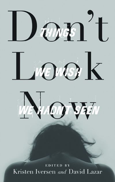 Cover for David Lazar · Don't Look Now Things We Wish We Hadn't Seen (Pocketbok) (2020)