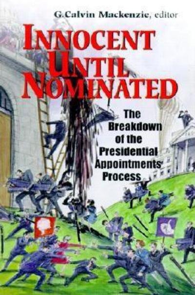 Innocent Until Nominated: The Breakdown of the Presidential Appointments Process -  - Bücher - Rowman & Littlefield - 9780815754015 - 1. August 2001
