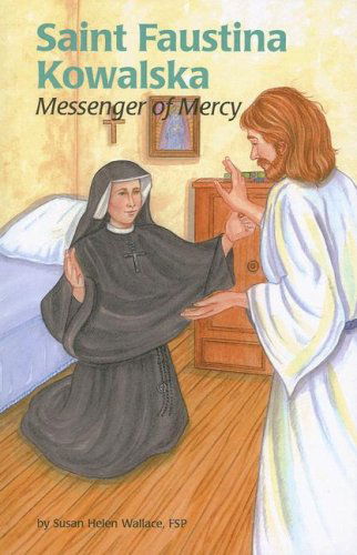 Cover for Susan Helen Wallace · Saint Faustina Kowalska: Messenger of Mercy (Paperback Book) [1st edition] (2007)