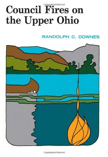 Cover for Randolph C. Downes · Council Fires on the Upper Ohio (Paperback Bog) (1969)
