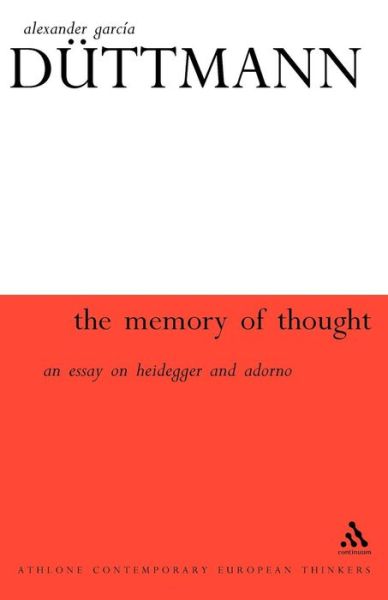 Memory of Thought - Alexander Garcia Duttmann - Books - Bloomsbury Publishing PLC - 9780826459015 - February 6, 2003