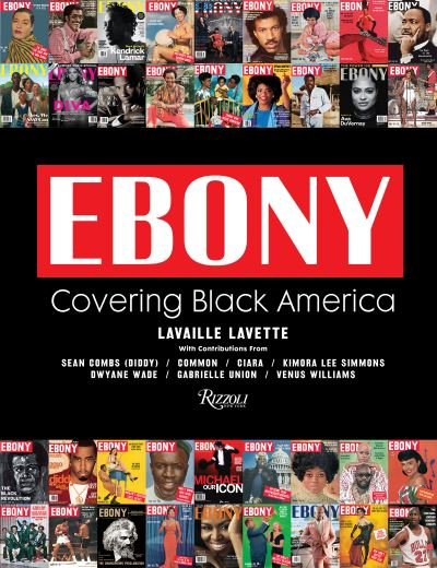 Cover for Lavaille Lavette · Ebony: Covering the First 75 Years (Innbunden bok) (2021)