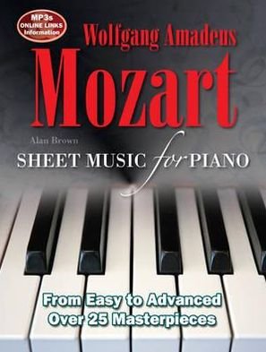 Cover for Mozart: Sheet Music for Piano: From Easy to Advanced; Over 25 masterpieces - Sheet Music (Spiral Book) [New edition] (2013)