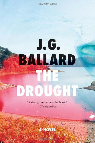 Cover for J. G. Ballard · The Drought: a Novel (Paperback Bog) [Reprint edition] (2012)