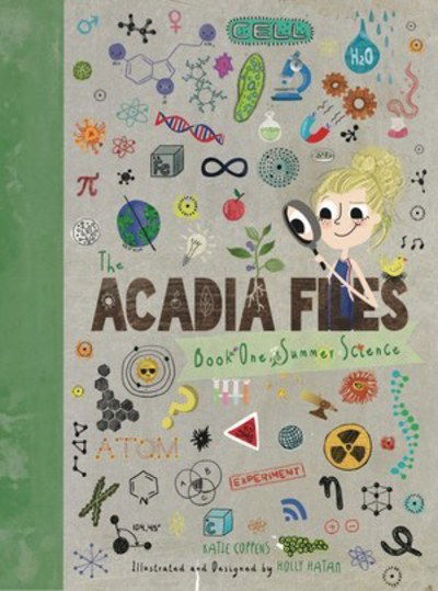 Cover for Katie Coppens · The Acadia Files: Book One, Summer Science - Acadia Science Series (Hardcover Book) (2019)