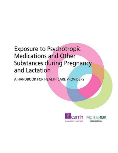 Cover for Motherrisk · Exposure to Psychotropic Medications and Other Substances During Pregnancy and Lactation: a Handbook for Health Care Providers (Paperback Book) (2007)