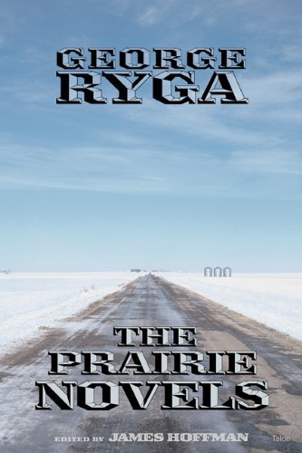 George Ryga: The Prairie Novels - George Ryga - Books - Talonbooks - 9780889225015 - June 10, 2004