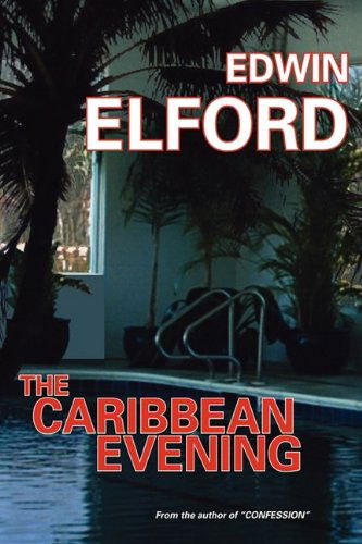 Cover for Edwin Elford · The Caribbean Evening (Pocketbok) (2009)