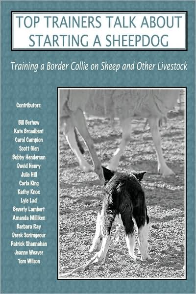 Cover for Sally Molloy · Top Trainers Talk About Starting a Sheepdog: Training a Border Collie on Sheep and Other Livestock (Paperback Book) [2nd edition] (2008)