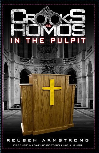 Crooks and Homos in the Pulpit - Reuben Armstrong - Kirjat - Reuben Armstrong Show - 9780979836015 - perjantai 1. toukokuuta 2009