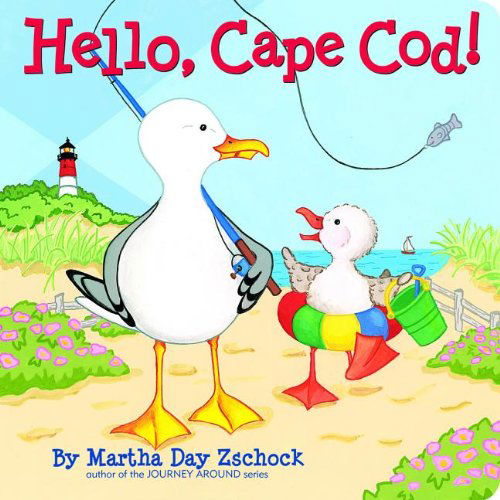 Hello Cape Cod! - Martha Zschock - Książki - Commonwealth Editions - 9780981943015 - 1 lipca 2009