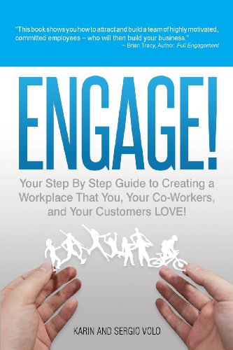 Cover for Sergio Volo · Engage!: Your Step by Step Guide to Creating a Workplace That You, Your Co-workers, and Your Customers Love! (Paperback Book) (2013)