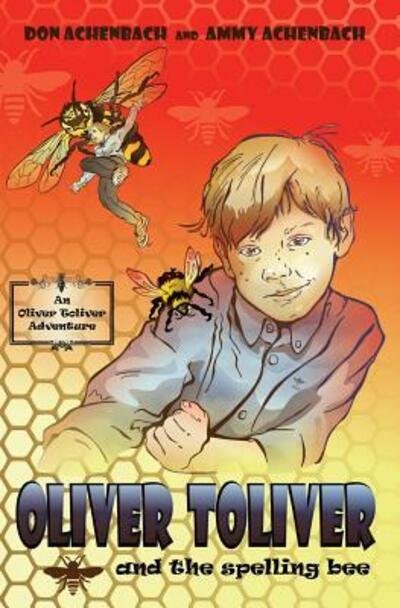 Cover for Don Achenbach · Oliver Toliver and the Spelling Bee (Paperback Bog) (2016)